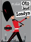 Oto jest Londyn wyd. 2024. Autor: Miroslav Sasek. Dadada.pl Okładka książki Oto jest Londyn wyd. 2024