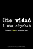 Oto widać i oto słychać. Autor: Engelking Barbara, Epsztein Tadeusz, Haska Agnieszka, Leociak Jacek, Libionka Dariusz, Nader Luiza. Dadada.pl Okładka książki Oto widać i oto słychać