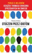 Otoczeni przez idiotów. Jak dogadać się z tymi, których nie możesz zrozumieć. Autor: Erikson Thomas. Dadada.pl Okładka książki Otoczeni przez idiotów. Jak dogadać się z tymi, których nie możesz zrozumieć