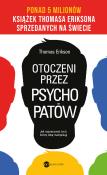 Otoczeni przez psychopatów. Jak rozpracować tych, którzy tobą manipulują wyd. 2024. Autor: Erikson Thomas. Dadada.pl Okładka książki Otoczeni przez psychopatów. Jak rozpracować tych, którzy tobą manipulują wyd. 2024