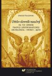 Ottuv slovnik naucny na tle czeskiej tradycji.... Autor: Dariusz Tkaczewski. Dadada.pl Okładka książki Ottuv slovnik naucny na tle czeskiej tradycji...