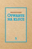 Otwarte na klucz. Autor: Kass Wojciech. Dadada.pl Okładka książki Otwarte na klucz