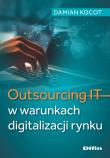 Okładka książki Outsourcing IT w warunkach digitalizacji rynku