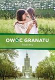 Owoc granatu. Powroty. Autor: Paszyńska Maria. Dadada.pl Okładka książki Owoc granatu. Powroty