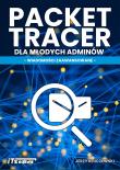 Packet tracer dla młodych adminów. Autor: Kluczewski Jerzy. Dadada.pl Okładka książki Packet tracer dla młodych adminów