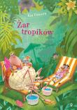 Pająk i mucha T.5 Żar tropików. Autor: Pannen Kai, Emilia Skowrońska. Dadada.pl Okładka książki Pająk i mucha T.5 Żar tropików