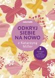 Pakiet Daj się pokochać dziewczyno / Nie bój się życia / To twoje życie, pokochaj je. Autor: Katarzyna Miller, Joanna Olekszyk. Dadada.pl Okładka książki Pakiet Daj się pokochać dziewczyno / Nie bój się życia / To twoje życie, pokochaj je