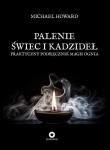 Palenie świec i kadzideł. Autor: Howard Michael. Dadada.pl Okładka książki Palenie świec i kadzideł