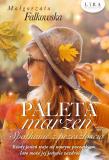 Paleta marzeń Spotkanie z przeszłością. Autor: Falkowska Małgorzata. Dadada.pl Okładka książki Paleta marzeń Spotkanie z przeszłością