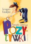 Pamiątki detektywa Pozytywki. Autor: Grzegorz Kasdepke, Piotr Rychel. Dadada.pl Okładka książki Pamiątki detektywa Pozytywki