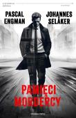 Pamięci mordercy. Autor: PASCAL ENGMAN, Selaker Johannes. Dadada.pl Okładka książki Pamięci mordercy