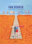 Pan Henryk. Mężczyzna z Warszawy. Autor: Majka Fijewska. Dadada.pl Okładka książki Pan Henryk. Mężczyzna z Warszawy