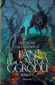 Pan Lodowego Ogrodu T.2. Autor: Jarosław Grzędowicz. Dadada.pl Okładka książki Pan Lodowego Ogrodu T.2