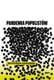 Pandemia populistów. Autor: Sadurski Wojciech. Dadada.pl Okładka książki Pandemia populistów