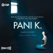 Pani K. - Audiobook. Autor: Knopik Marta. Dadada.pl Okładka książki Pani K. - Audiobook