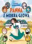 Panna z mokrą głową. Autor: Kornel Makuszyński. Dadada.pl Okładka książki Panna z mokrą głową
