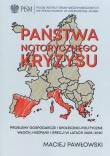 Państwa notorycznego kryzysu. Autor: Pawłowski Maciej. Dadada.pl Okładka książki Państwa notorycznego kryzysu
