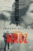 Parabellum Prędkość ucieczki Tom 1. Autor: Remigiusz Mróz. Dadada.pl Okładka książki Parabellum Prędkość ucieczki Tom 1