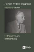 Paralipomena Tom 2. Autor: Ingarden Roman Witold. Dadada.pl Okładka książki Paralipomena Tom 2