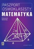 Paszport ósmoklasisty Matematyka. Wyd. II. Autor: Katarzyna Skibińska. Dadada.pl Okładka książki Paszport ósmoklasisty Matematyka. Wyd. II