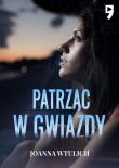 Patrząc w gwiazdy. Autor: Joanna Wtulich. Dadada.pl Okładka książki Patrząc w gwiazdy