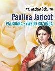 Okładka książki Paulina Jaricot. Patronka Żywego Różańca