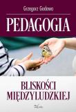 Okładka książki Pedagogia bliskości międzyludzkiej