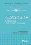 Pedagogika, dydaktyka i promocja zdrowia. Autor: Paweł Chruściel, Bednarek Anna, Szulc Anna, Augustowska-Kruszyńska Kinga. Dadada.pl Okładka książki Pedagogika, dydaktyka i promocja zdrowia