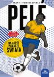 Pelé. Najlepsi piłkarze świata. Autor: Matt Oldfield, Tom Oldfield. Dadada.pl Okładka książki Pelé. Najlepsi piłkarze świata