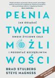Pełnia twoich możliwości. Jak dać z siebie wszystko, osiągnąć cel i uniknąć wypalenia. Autor: Brad Stulberg, Steve Magness. Dadada.pl Okładka książki Pełnia twoich możliwości. Jak dać z siebie wszystko, osiągnąć cel i uniknąć wypalenia