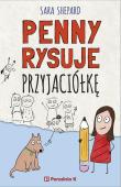 Penny rysuje przyjaciółkę. Autor: Shepard Sara. Dadada.pl Okładka książki Penny rysuje przyjaciółkę