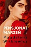 Pensjonat marzeń. Szkoła żon. Tom 2. Autor: Witkiewicz Magdalena. Dadada.pl Okładka książki Pensjonat marzeń. Szkoła żon. Tom 2