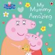 Opakowanie Peppa Pig: My Mummy is Amazing