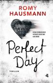 Perfect Day. Autor: Romy Hausmann. Dadada.pl Okładka książki Perfect Day