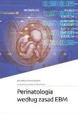 Perinatologia według zasad EBM. Autor: Vincenzo Berghella. Dadada.pl Okładka książki Perinatologia według zasad EBM