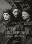 Peter Lindbergh. Untold Stories wer. angielska. Autor: Kramer Felix, Wim Wenders. Dadada.pl Okładka książki Peter Lindbergh. Untold Stories wer. angielska