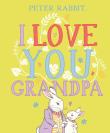 Okładka książki Peter Rabbit I Love You Grandpa