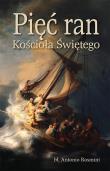 Pięć ran Kościoła Świętego. Autor: Antonio Rosmini. Dadada.pl Okładka książki Pięć ran Kościoła Świętego