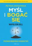 Pięć reguł sukcesu według Myśl i bogać się. Przemień marzenia w bogactwo. Autor: Napoleon Hill. Dadada.pl Okładka książki Pięć reguł sukcesu według Myśl i bogać się. Przemień marzenia w bogactwo