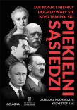 Piekielni sąsiedzi. Jak Rosja i Niemcy.... Autor: Krzysztof Rak, Kucharczyk Grzegorz. Dadada.pl Okładka książki Piekielni sąsiedzi. Jak Rosja i Niemcy...