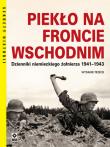 Piekło na froncie wschodnim Dzienniki niemieckiego żołnierza 1941-1943. Autor: Roth Hans. Dadada.pl Okładka książki Piekło na froncie wschodnim Dzienniki niemieckiego żołnierza 1941-1943