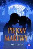 Piękny i martwy. Autor: Anna Langner. Dadada.pl Okładka książki Piękny i martwy