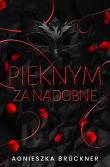 Pięknym za nadobne. Autor: Agnieszka Brückner. Dadada.pl Okładka książki Pięknym za nadobne