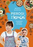 Pierogi z kimchi 2 Kulinarna podróż po Korei. Autor: Wioleta Błazucka. Dadada.pl Okładka książki Pierogi z kimchi 2 Kulinarna podróż po Korei