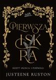 Okładka książki Pierwsza iskra. Szept ognia i popiołu