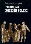 Pierwszy rozbiór Polski tw.. Autor: Konopczyński Władysław. Dadada.pl Okładka książki Pierwszy rozbiór Polski tw.