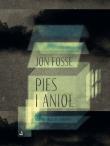 Pies i anioł. Autor: Jan Fosse. Dadada.pl Okładka książki Pies i anioł