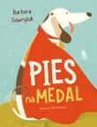 Pies na medal. Autor: Barbara Gawryluk. Dadada.pl Okładka książki Pies na medal