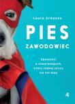 Pies zawodowiec. Opowieści o czworonogach, które żadnej pracy się nie boją - uszkodzone. Autor: Laura Greaves. Dadada.pl Okładka książki Pies zawodowiec. Opowieści o czworonogach, które żadnej pracy się nie boją - uszkodzone