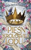 Pieśń Królowej Lodu. Autor: Julia de la Fuente. Dadada.pl Okładka książki Pieśń Królowej Lodu